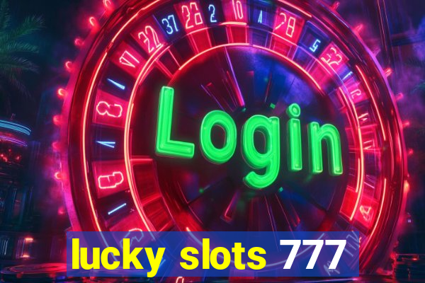 lucky slots 777